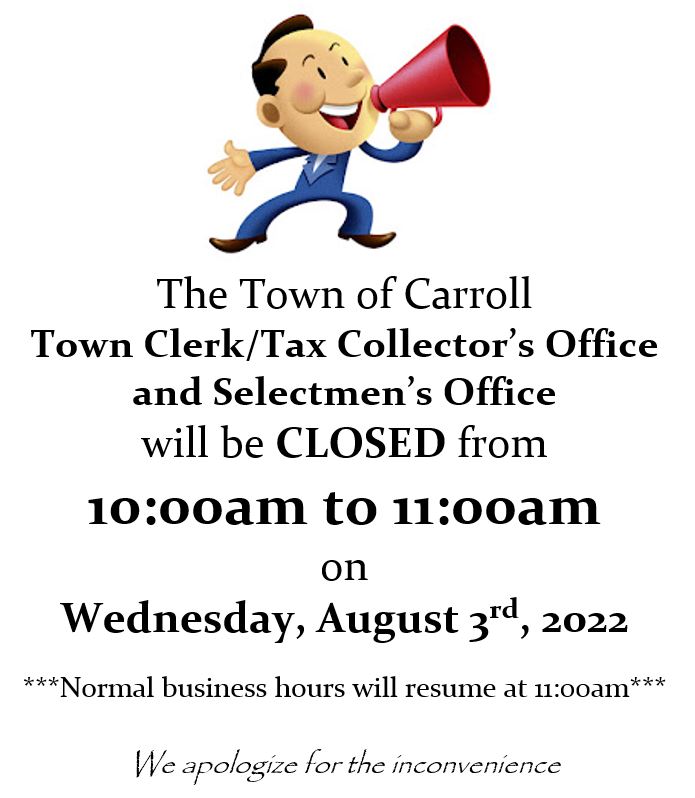Town Offices Closed (10am-11am) @ Carroll Town Hall